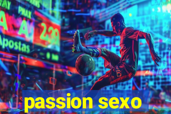 passion sexo